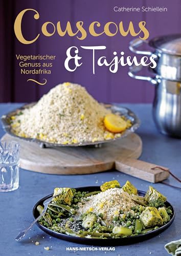 Couscous & Tajines: Vegetarischer Genuss aus Nordafrika