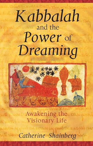 Kabbalah and the Power of Dreaming: Awakening the Visionary Life von Inner Traditions