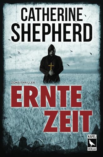 Erntezeit: Thriller (Zons Thriller) von Kafel Verlag
