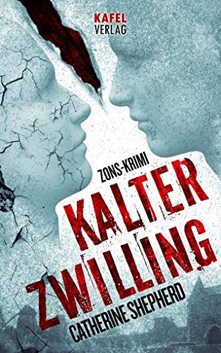 Kalter Zwilling: Zons-Krimi (Zons Thriller, Band 3) von Catherine Shepherd