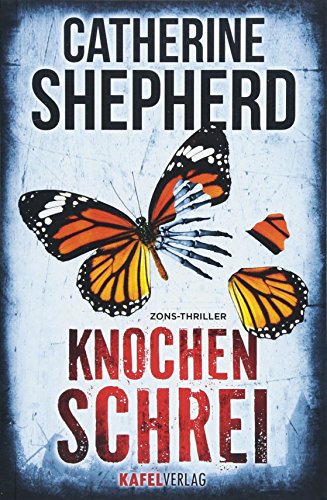Knochenschrei: Thriller (Zons Thriller, Band 8) von Catherine Shepherd
