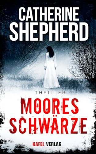 Mooresschwärze: Thriller