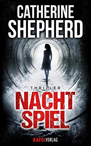 Nachtspiel: Thriller von Catherine Shepherd