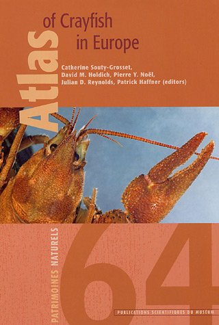 Atlas of crayfish in Europe von Muséum National d'Histoire Naturelle