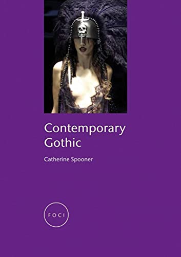 Contemporary Gothic (Reaktion Books - Focus on Contemporary Issues)