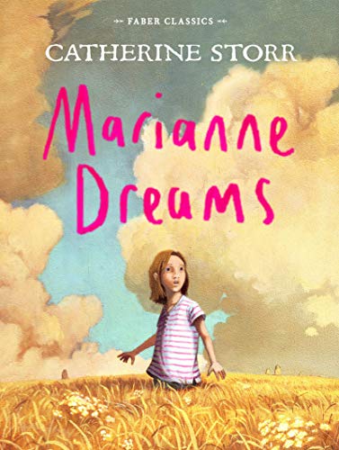 Marianne Dreams: 1 (Faber Children's Classics)