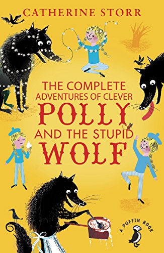 The Complete Adventures of Clever Polly and the Stupid Wolf (A Puffin Book) von Puffin