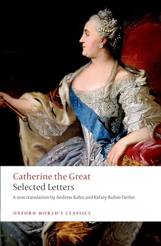 Catherine the Great: Selected Letters (Oxford World's Classics) von Oxford University Press
