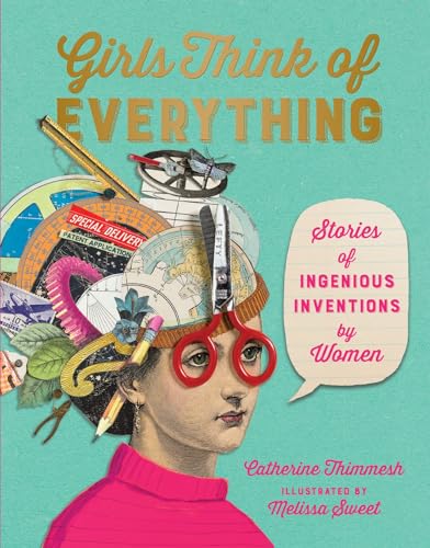 Girls Think of Everything: Stories of Ingenious Inventions by Women von Clarion