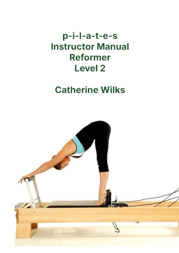 p-i-l-a-t-e-s Instructor Manual Reformer Level 2 von Lulu