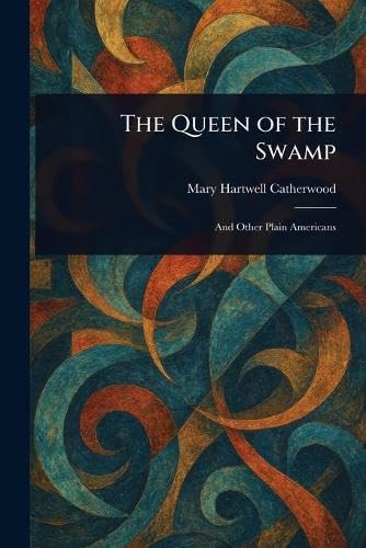 The Queen of the Swamp von Anson Street Press