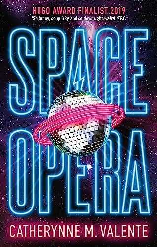 Space Opera: HUGO AWARD FINALIST FOR BEST NOVEL 2019