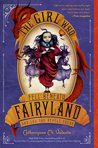 Girl Who Fell Beneath Fairyland and Led the Revels There von Square Fish
