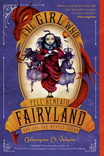 Girl Who Fell Beneath Fairyland and Led the Revels There