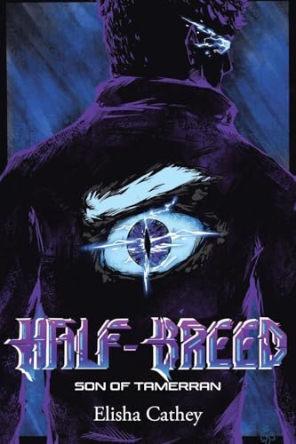 Half-Breed: Son of Tamerran von Christian Faith Publishing