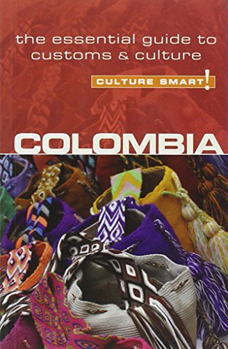 Culture Smart! Colombia: The Essential Guide to Customs & Culture von Kuperard
