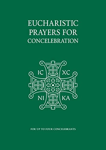 Eucharistic Prayers for Concelebration: For up to four concelebrants von Catholic Truth Society