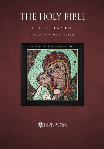The Holy Bible: Old Testament: Douay-Rheims Version von Catholic Way Publishing