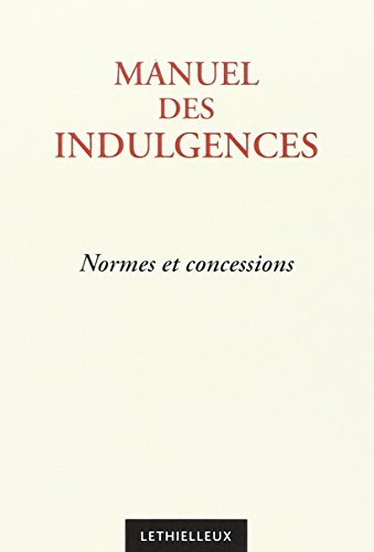 Manuel des indulgences (3e édition) von LETHIELLEUX