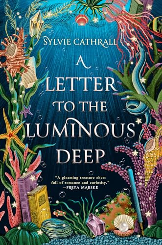 A Letter to the Luminous Deep: A Novel (The Sunken Archive, 1) von Orbit