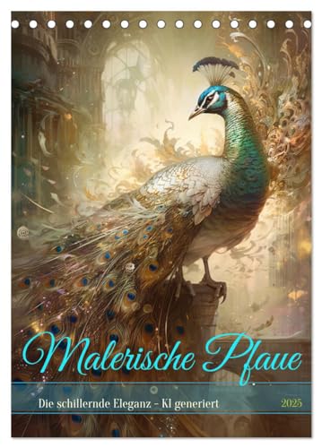 Malerische Pfaue (Tischkalender 2025 DIN A5 hoch), CALVENDO Monatskalender von CALVENDO
