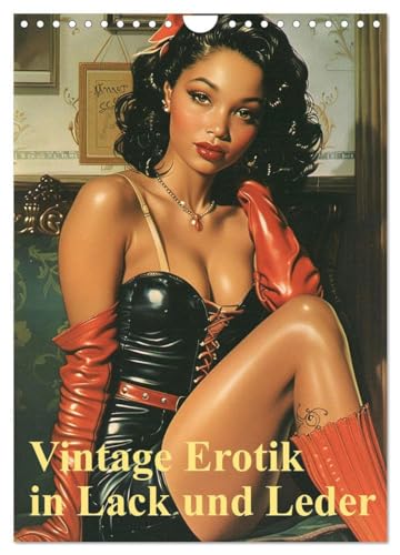 Vintage Erotik in Lack und Leder (Wandkalender 2025 DIN A4 hoch), CALVENDO Monatskalender