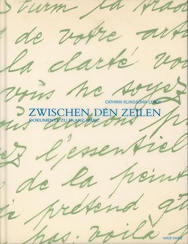 Zwischen den Zeilen. Dokumente zu Franz Marc