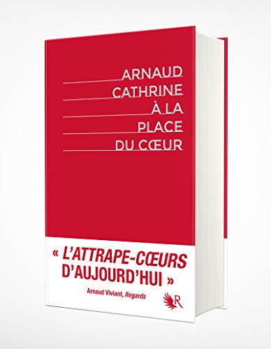 A la place du coeur - Edition intégrale collector