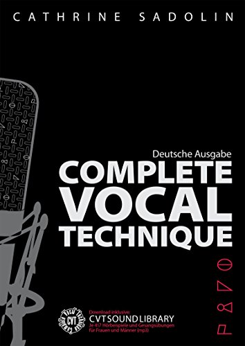 Cathrine Sadolin: Komplette Gesangs Technik Cathrine Sadolin: Komplette Gesangs Technik