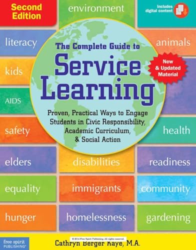 The Complete Guide to Service Learning: Proven, Practical Ways to Engage Students in Civic Responsibility, Academic Curriculum, & Social Action (Free Spirit Professional(r)) von Free Spirit Publishing Inc.,U.S.