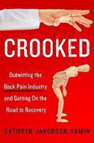 Crooked: Outwitting the Back Pain Industry and Getting on the Road to Recovery von Harper Paperbacks