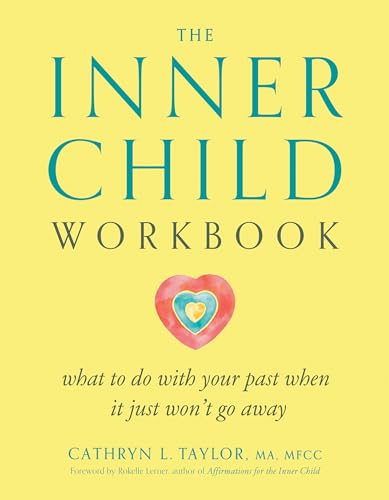 The Inner Child Workbook: What to Do with Your Past When It Just Won't Go Away (Inner Workbooks S) von Tarcher
