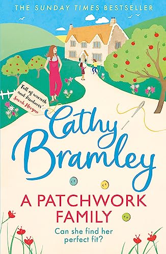 A Patchwork Family: Curl up with the uplifting and romantic book from Cathy Bramley A Patchwork Family: Curl up with the uplifting and romantic book from Cathy Bramley
