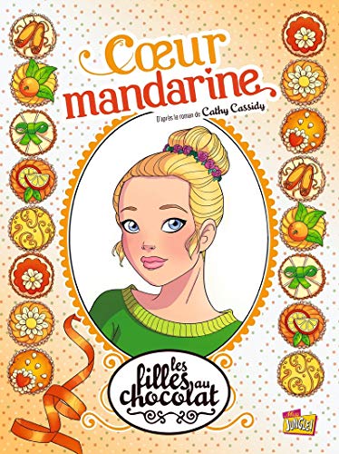 Les filles au chocolat Tome 3 : Coeur Mandarine von JUNGLE