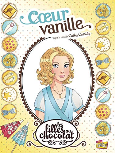 Les filles au chocolat - tome 5 Coeur vanille (5) von JUNGLE