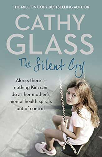 The Silent Cry: There is little Kim can do as her mother's mental health spirals out of control von HarperCollins Publishers