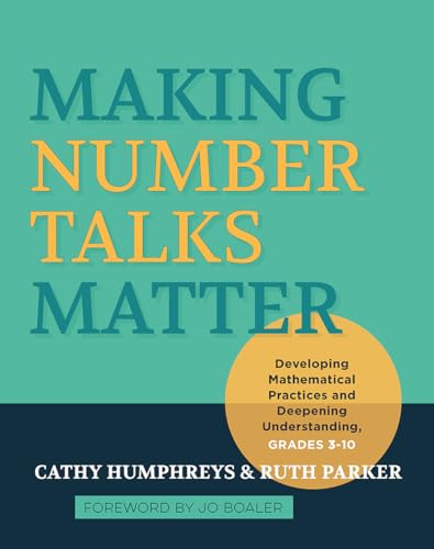 Making Number Talks Matter: Developing Mathematical Practices and Deepening Understanding, Grades 4-10 von Stenhouse Publishers
