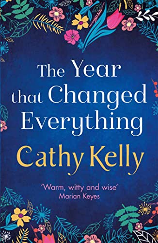 The Year that Changed Everything: A brilliantly uplifting read from the #1 bestseller The Year that Changed Everything: A brilliantly uplifting read from the #1 bestseller