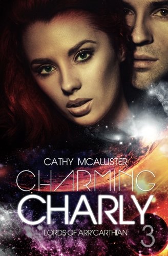 Charming Charly (Lords of Arr'Carthian, Band 3) von CreateSpace Independent Publishing Platform