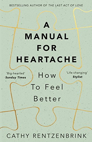 A Manual for Heartache: Cathy Rentzenbrink von Picador