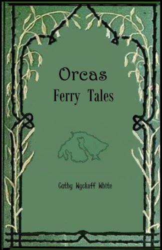Orcas Ferry Tales von CreateSpace Independent Publishing Platform
