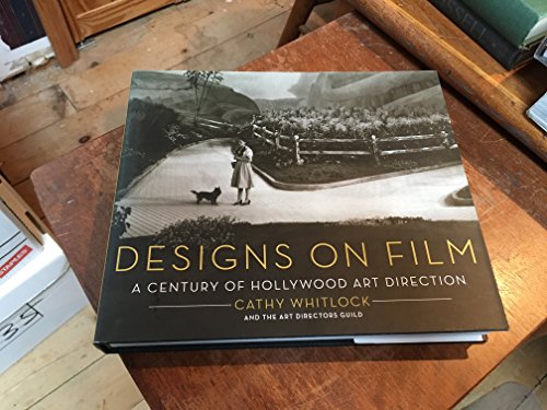 Designs on Film: A Century of Hollywood Art Direction von It Books