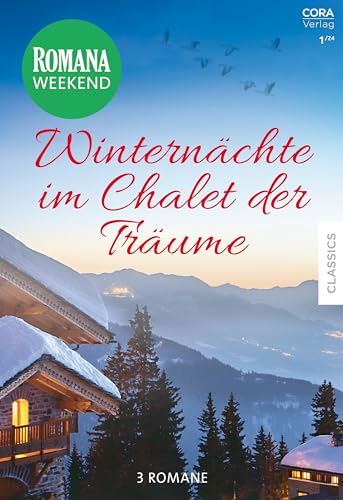 Romana Weekend Band 10: Winternächte im Chalet der Träume Romana Weekend Band 10: Winternächte im Chalet der Träume