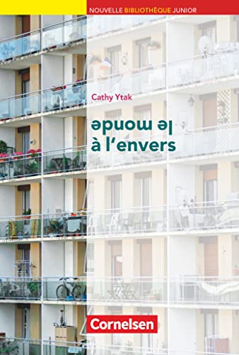 Nouvelle Bibliothèque Junior - Allgemeine Ausgabe - A2+: Le monde à l'envers - Lektüre mit eingelegtem Vokabular Nouvelle Bibliothèque Junior - Allgemeine Ausgabe - A2+: Le monde à l'envers - Lektüre mit eingelegtem Vokabular