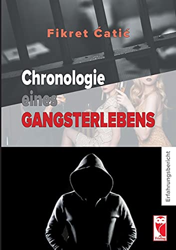 Chronologie eines Gangsterlebens: Erfahrungen von Frieling & Huffmann