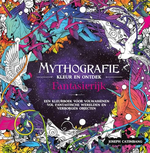 Mythografie: Een kleurboek voor volwassenen vol wonderlijke werelden en verborgen objecten