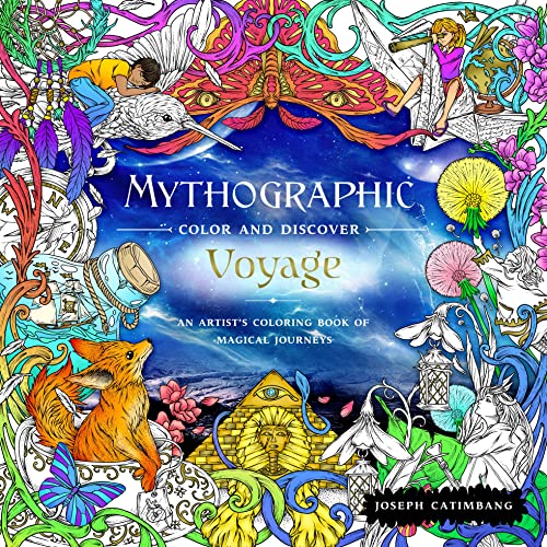Voyage: An Artist's Coloring Book of Magical Journeys (Mythographic: Color and Discover)