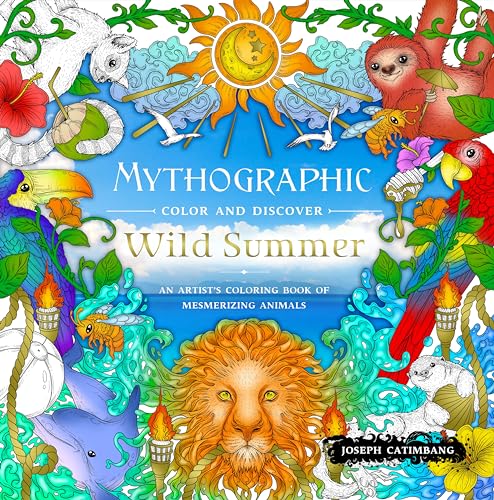 Wild Summer: An Artist’s Coloring Book of Mesmerizing Animals (Mythographic Color and Discover)