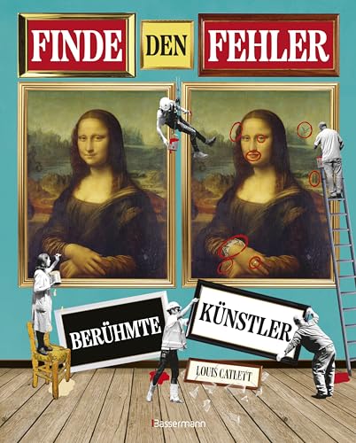 Finde den Fehler - Berühmte Künstler - Bilderrätsel mit 30 weltbekannten Gemälden von Bassermann Verlag