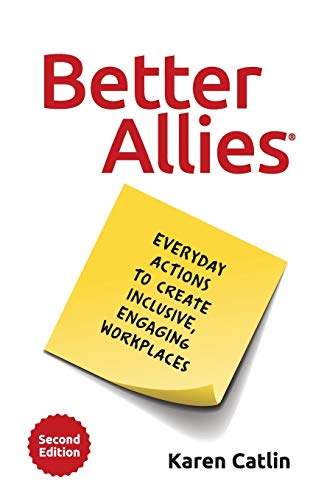 Better Allies: Everyday Actions to Create Inclusive, Engaging Workplaces (2nd Edition) (The Better Allies® Series) von Sourcebooks Explore